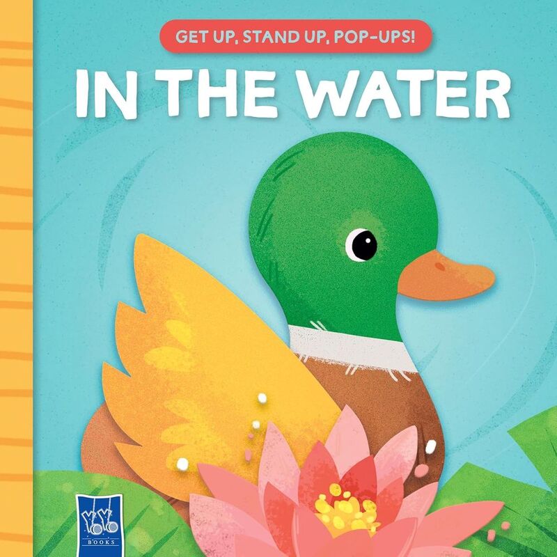 In The Water - Get Up - Stand Up - Pop-Up | Yoyo Books