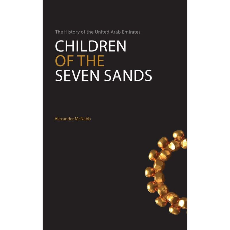 Children Of The Seven Sands The History Of The UAE
