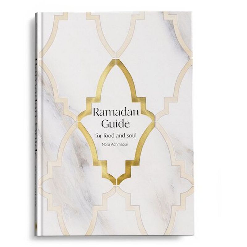Ramadan Guide For Food And Soul | Nora Achmaoui