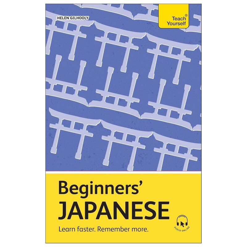 Beginners' Japanese - Learn Faster. Remember More. | Helen Gilhooly Beginners' Japanese - Learn Faster. Remember More. | Helen Gilhooly