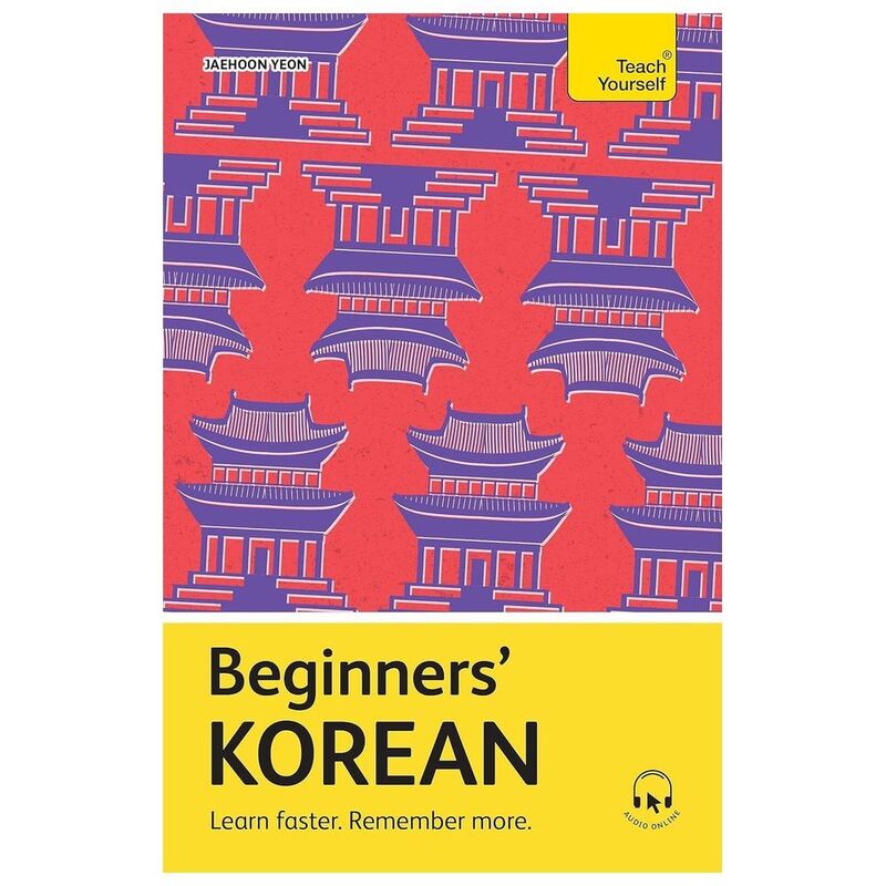 Beginners' Korean - Learn Faster. Remember More. | Jaehoon Yeon Beginners' Korean - Learn Faster. Remember More. | Jaehoon Yeon