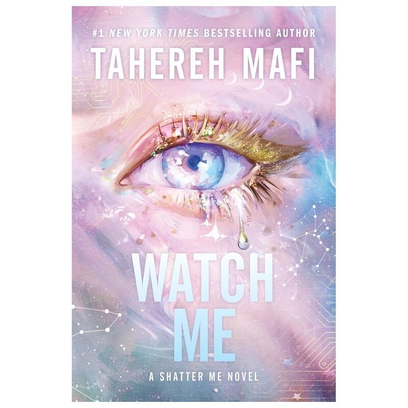 Watch Me (A Shatter Me Novel) (International Edition) | Tahereh Mafi