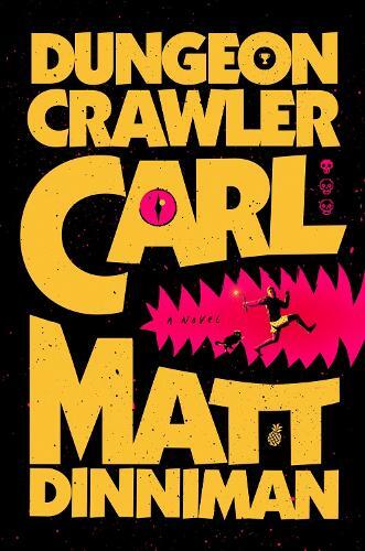 Dungeon Crawler Carl - 1 | Matt Dinniman Dungeon Crawler Carl - 1 | Matt Dinniman