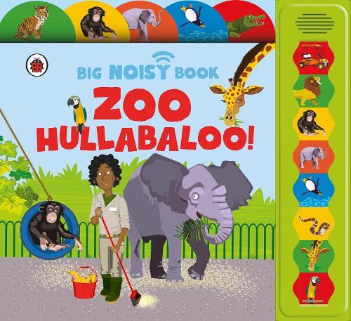 Zoo Hullabaloo! Ladybird Big Noisy Book | Jaclyn Crupi Zoo Hullabaloo! Ladybird Big Noisy Book | Jaclyn Crupi