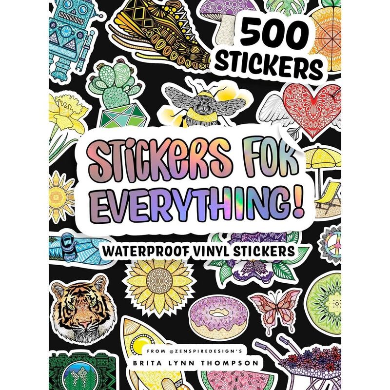 Stickers For Everything - A Sticker Book of 500+ Waterproof Stickers For Water Bottles - Laptops - Car Bumpers - Or Whatever Your Heart | Brita Lyn... Stickers For Everything - A Sticker Book of 500+ Waterproof Stickers For Water Bottles - Laptops - Car Bumpers - Or Whatever Your Heart | Brita Lyn...