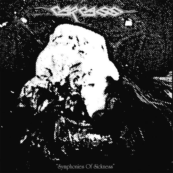 Symphonies Of Sickness | Carcass Symphonies Of Sickness | Carcass