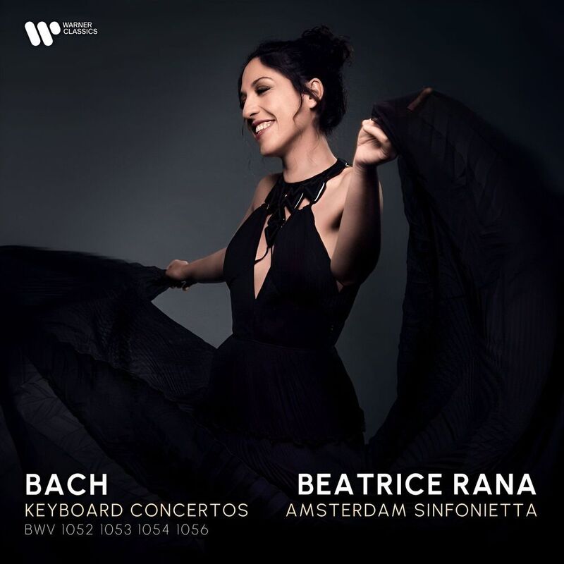 Bach Keyboard Concertos BWV 1052 1053 1054 & 1056 | Bach Beatrice Rana Amsterdam Sinfonietta Bach Keyboard Concertos BWV 1052 1053 1054 & 1056 | Bach Beatrice Rana Amsterdam Sinfonietta