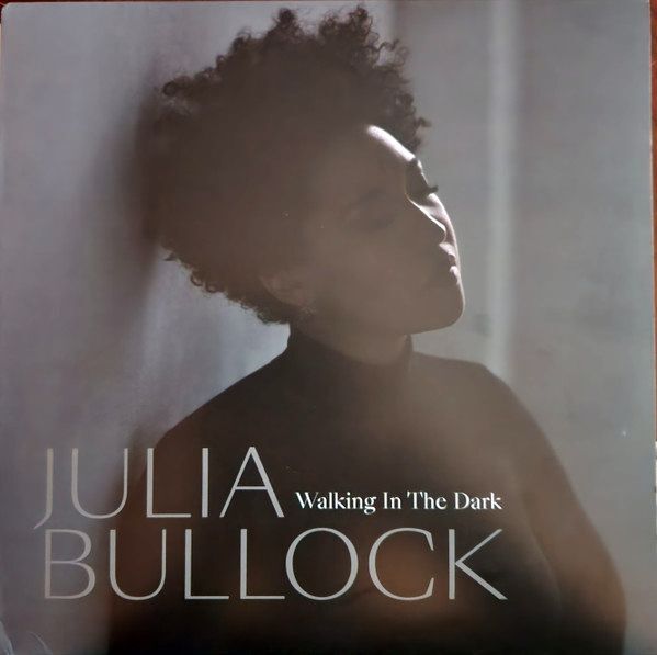 Walking in the Dark | Julia Bullock