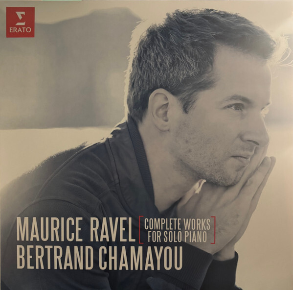 Bertrand Chamayou - Complete Works For Solo Piano | Maurice Ravel Bertrand Chamayou - Complete Works For Solo Piano | Maurice Ravel