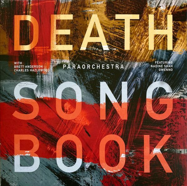 Death Songbook (2LP / with Brett Anderson & Charles Hazlewood) | Paraorchestra Death Songbook (2LP / with Brett Anderson & Charles Hazlewood) | Paraorchestra
