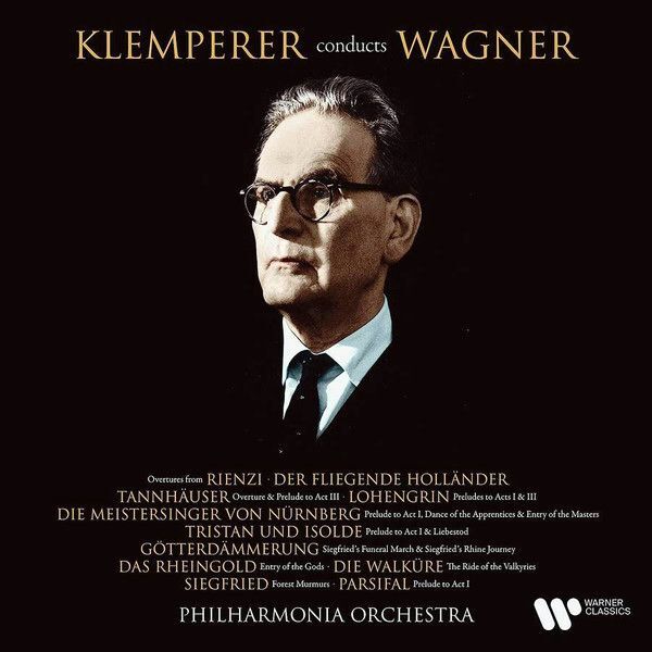 Klemperer Conducts Wagner | Philharmonia Orchestra Klemperer Conducts Wagner | Philharmonia Orchestra