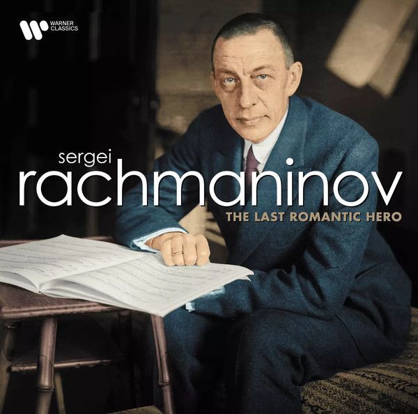 Rachmaninov: The Last Romantic Hero | Sergei Vasilyevich Rachmaninoff