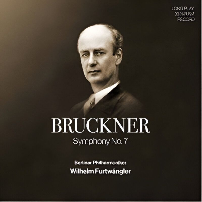 Bruckner: Symphony No. 7 | Wilhelm Furtwangler