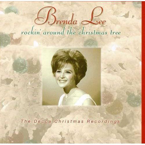 Rockin' Around The Christmas Tree: The Decca Christmas Recordings | Brenda Lee Rockin' Around The Christmas Tree: The Decca Christmas Recordings | Brenda Lee