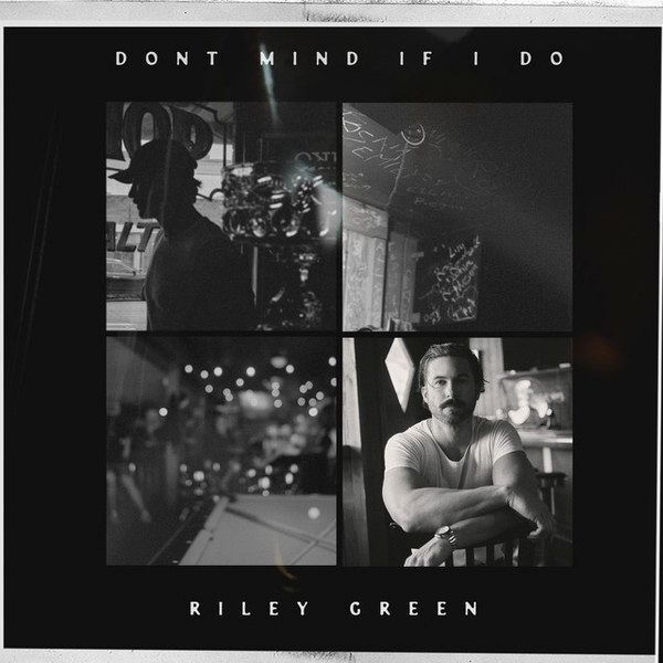 Dont Mind If I Do | Riley Green
