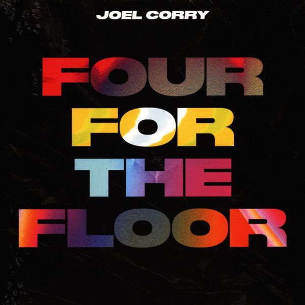 Four For The Floor | Joel Corry Four For The Floor | Joel Corry