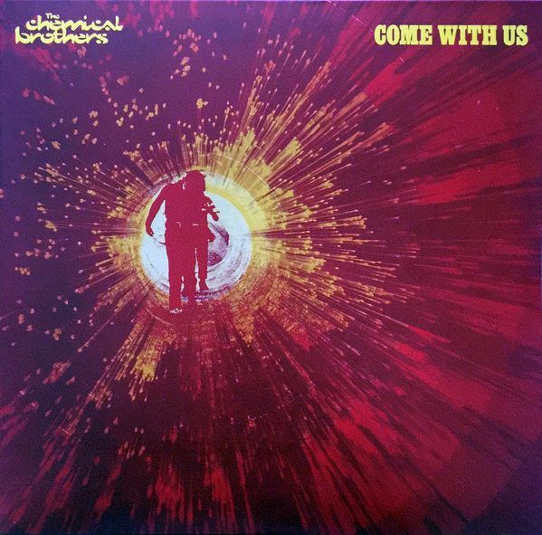 Come With Us | The Chemical Brothers Come With Us | The Chemical Brothers