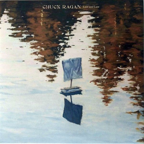 Love And Lore | Chuck Ragan Love And Lore | Chuck Ragan
