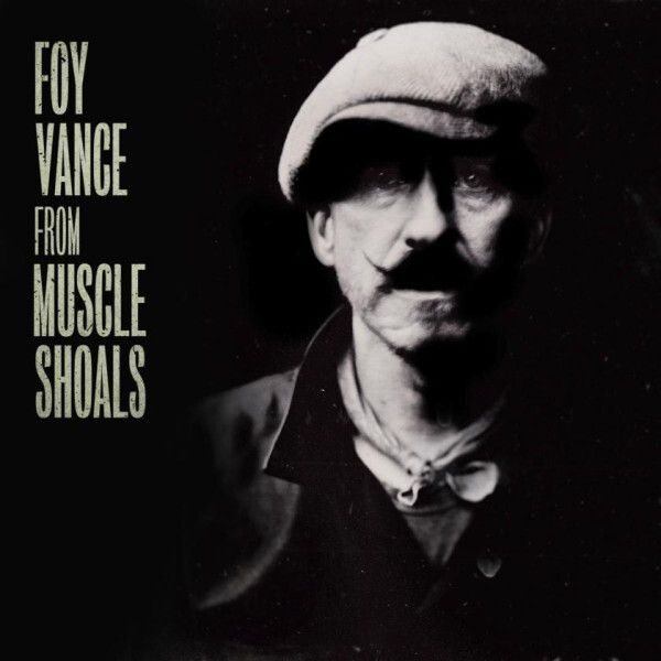 From Muscle Shoals | Foy Vance