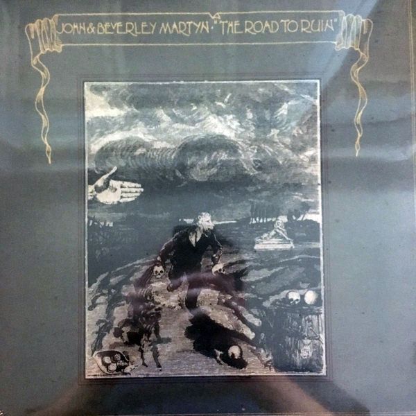 The Road To Ruin | John & Beverley Martyn