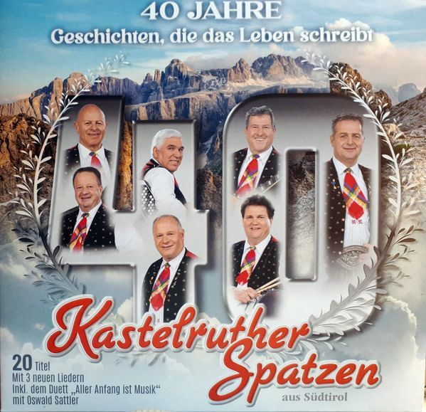 40 Jahre - Geschichten Die Das Leben Schreibt (Ltd. 2LP) | Kastelruther Spatzen