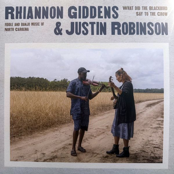What Did The Blackbird Say To The Crow | Rhiannon Giddens