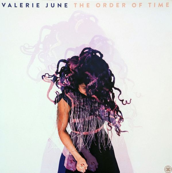 The Order Of Time | Valerie June