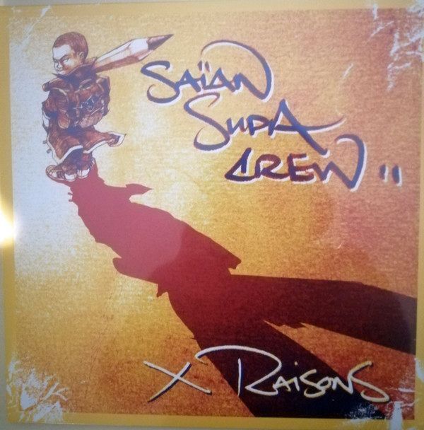 X Raisons | Saïan Supa Crew