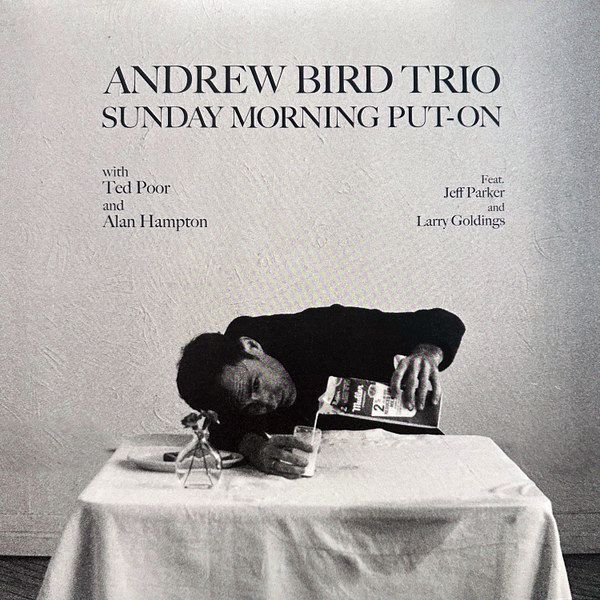 Sunday Morning Put-On | Andrew Bird Trio