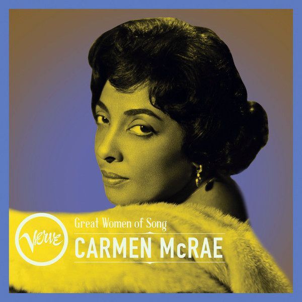 Great Women Of Song: Carmen McRae | Carmen McRae Great Women Of Song: Carmen McRae | Carmen McRae