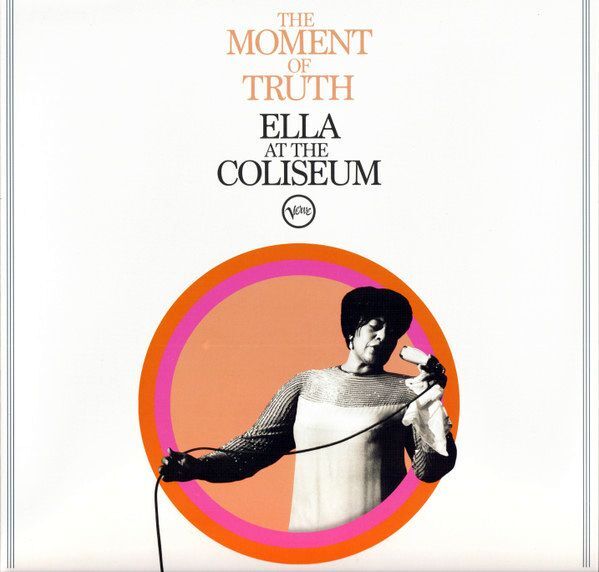 The Moment Of Truth (Ella At The Coliseum) (Live At The Coliseum / Oakland Ca / June 30 1967) | Ella Fitzgerald The Moment Of Truth (Ella At The Coliseum) (Live At The Coliseum / Oakland Ca / June 30 1967) | Ella Fitzgerald