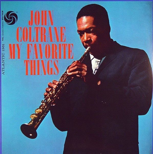 My Favorite Things | John Coltrane My Favorite Things | John Coltrane