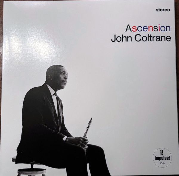 Ascension | John Coltrane Ascension | John Coltrane