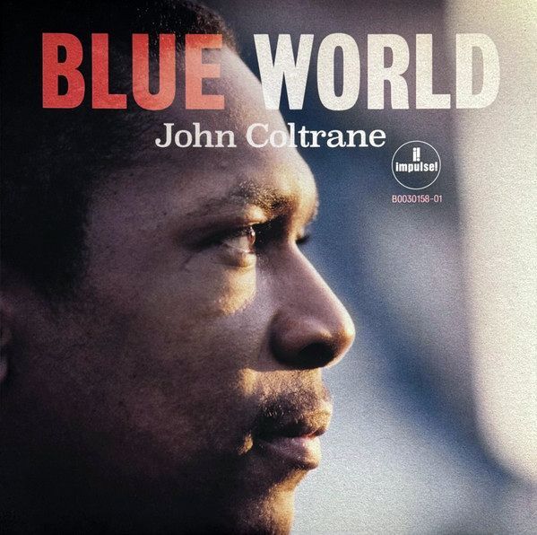 Blue World | John Coltrane Blue World | John Coltrane