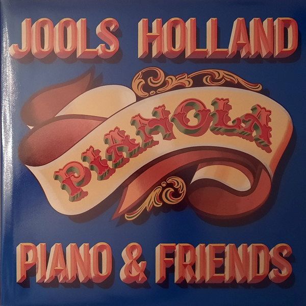 Pianola Piano & Friends | Jools Holland Pianola Piano & Friends | Jools Holland