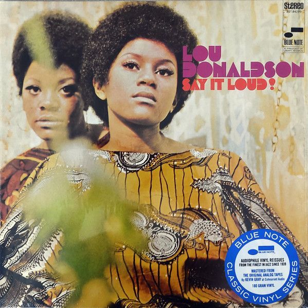 Say It Loud! (Blue Note Classic) | Lou Donaldson