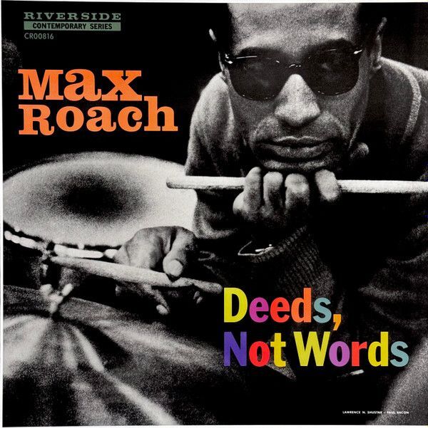 Deeds Not Words (Mono Mix / Black Friday Record Store Day Exclusive) | Max Roach Deeds Not Words (Mono Mix / Black Friday Record Store Day Exclusive) | Max Roach