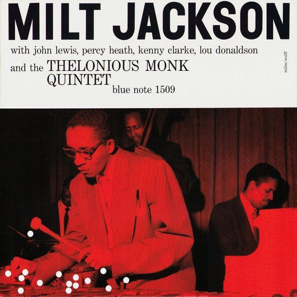 Milt Jackson With John Lewis Percy Heath Kenny Clarke Lou Donaldson And The Thelonious Monk Quintet (Blue Note Classic) | Milt Jackson