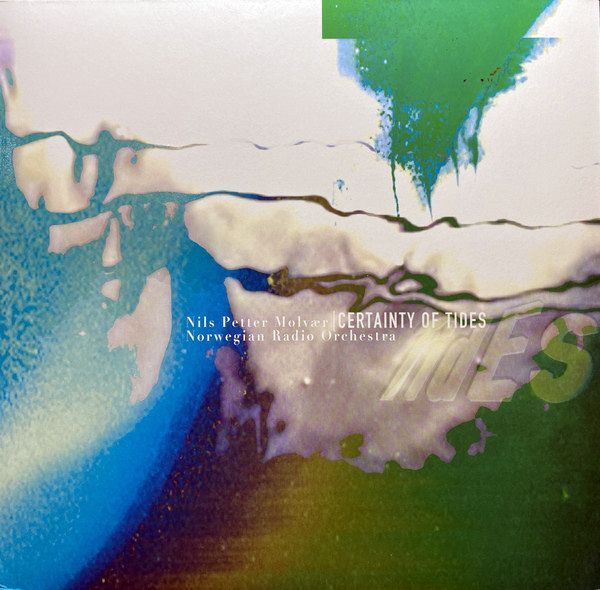 Certainty Of Tides | Nils Petter Molvær Certainty Of Tides | Nils Petter Molvær