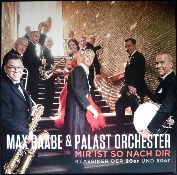 Mir Ist So Nach Dir - Klassiker Der 20er Und 30er | Palast Orchester Mit Seinem Sänger Max Raabe Mir Ist So Nach Dir - Klassiker Der 20er Und 30er | Palast Orchester Mit Seinem Sänger Max Raabe