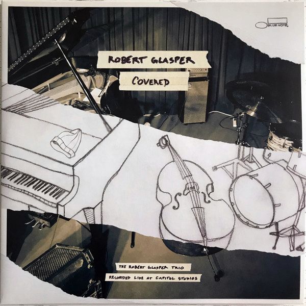 Covered (Recorded Live At Capitol Studios) (Live At Capitol Studios/2014) | Robert Glasper Covered (Recorded Live At Capitol Studios) (Live At Capitol Studios/2014) | Robert Glasper