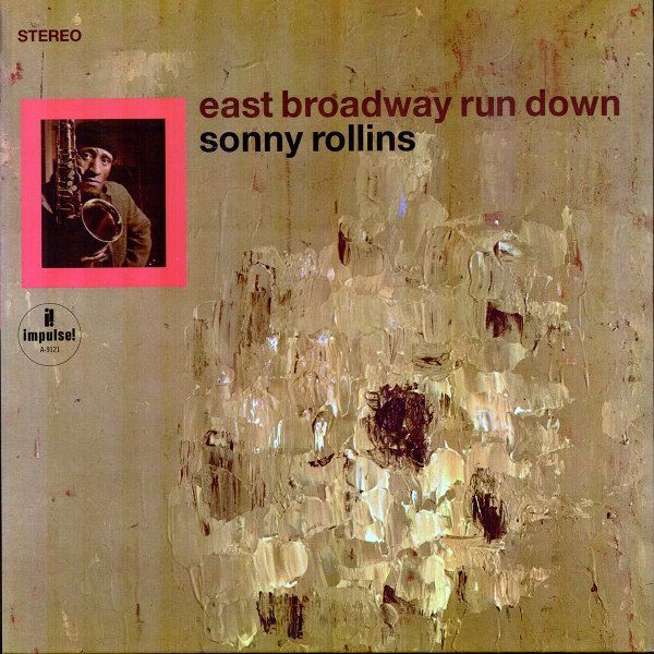 East Broadway Run Down (Acoustic Sounds) | Sonny Rollins East Broadway Run Down (Acoustic Sounds) | Sonny Rollins