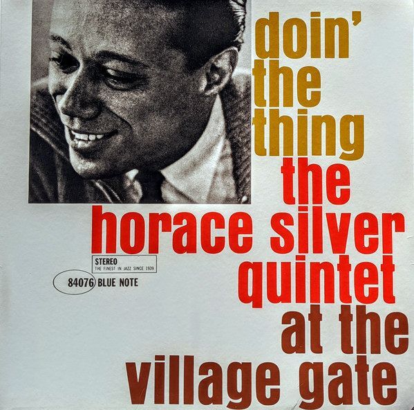 Doin' The Thing - At The Village Gate | The Horace Silver Quintet