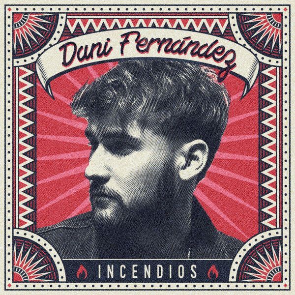 Incendios | Dani Fernández