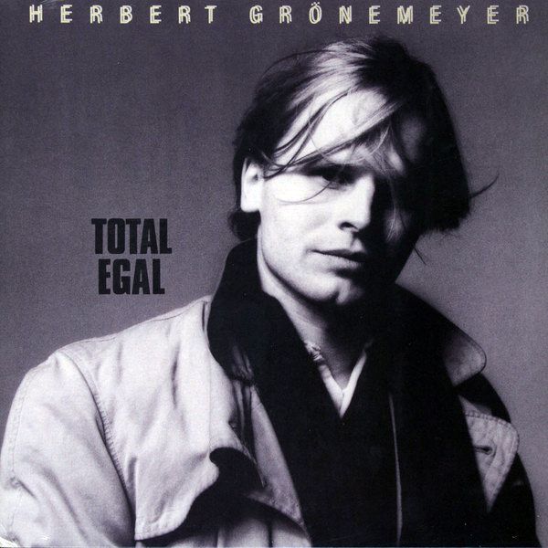 Total Egal | Herbert Grönemeyer