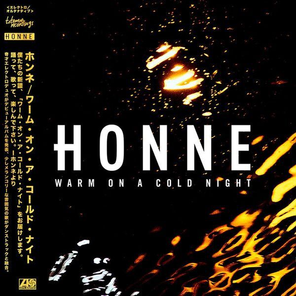 Warm On A Cold Night | Honne