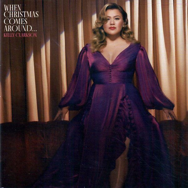 When Christmas Comes Around… | Kelly Clarkson
