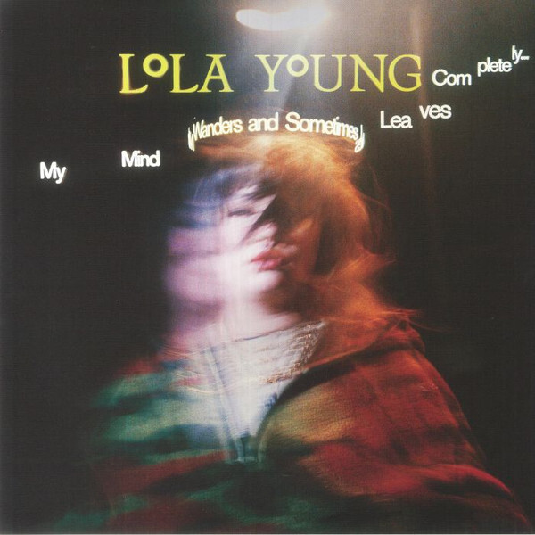 My Mind Wanders And Sometimes Leaves Completely | Lola Young