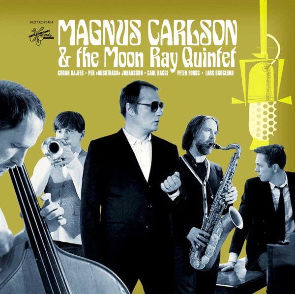Magnus Carlson & The Moon Ray Quintet | Magnus Carlson Magnus Carlson & The Moon Ray Quintet | Magnus Carlson