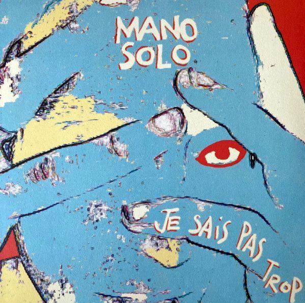 Je sais pas trop | Mano Solo